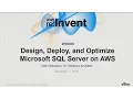 AWS re Invent 2016 Design Deploy and Optimize Microsoft SQL Server on AWS WIN306