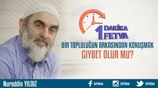 Bir Topluluğun arkasından konuşmak gıybet olur mu?