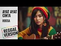 Lagu AYAT AYAT CINTA - Rossa | Cover Reggae Version