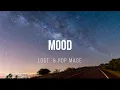 Mood - lost \u0026 Pop Mage (Lyrics)