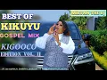Lagu BEST OF KIKUYU GOSPEL MIX KIGOOCO EDITION VOL2 FULL MIX, MILTAN THE DJ 