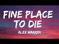 Alex Warren - FINE PLACE TO DIE (Lyrics)