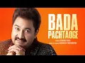 Download Lagu Kumar Sanu | Bada Pachtaoge - Official Music Video | Sanjeev Chaturvedi | Latest Hindi Song 2024