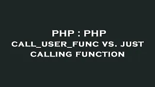 PHP PHP call - user