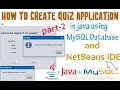 How to Create Quiz Application in Java Using MySQL Database Part-2 With Source Code