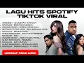 Download Lagu KUMPULAN LAGU HITS SPOTIFY TIKTOK VIRAL 2025 - LAGU INDONESIA TERBAIK 