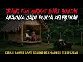 Lagu PUNYA ORANG TUA ANGKAT DARI BUNIAN SAAT SERING MAIN DI PINGGIR HUTAN - cerita mistis