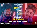 Download Lagu Song EP09: Qadar x Naam Hai Tera | Indie Hain Hum Season 3 | Sachet Tandon \u0026 Parampara Tandon