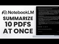 How to Summarize Multiple PDFs at Once with Gemini Notebook NotebookLM
