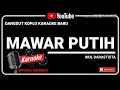 Download Lagu MAWAR PUTIH || Karaoke dangdut terbaru tanpa vokal full lirik INUL DARATISTA