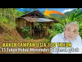 Bikin Terkejut‼️Kakek Tua Usia 1 Abad, Memilih Tinggal Sendirian Di Gubuk Unik Tengah Perkebunan