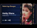 Heidy Diana - Jangan Biarkan Laut Biru Pasang Bergelombang