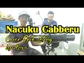 NACUKU CABBERU COVER ERIK LATONG, LAGU BUGIS || WALMAS VOICE