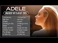 Download Lagu Top ADELE Songs Playlist 2025 | ADELE Greatest Hits Collection Of All Time
