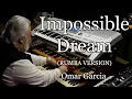Download Lagu Impossible Dream (Special Arrangement) OMAR GARCIA - ORGAN \u0026 KEYBOARDS