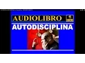 EL PODER DE LA AUTODISCIPLINA - La Clave del Exito