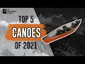 Top 5 Canoes Of 2021