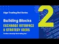 Algorithmic Trading Building Blocks Part 2