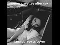 Lagu cry - cigarettes after sex (lana del rey ai cover)