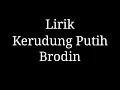 Lagu Lirik Kerudung Putih Brodin New Palapa