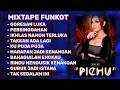 Lagu MIXTAPE FUNKOT || MUSIC PARTY FULL ALBUM TERBARU (GORESAN LUKA) || LAGU VIRAL TIKTOK || DJ PICHU