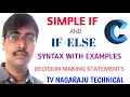 SIMPLE IF AND IF ELSE SYNTAX EXAMPLES DECISION MAKING STATEMENTS C-PROGRAMMING -