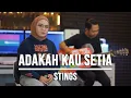 Download Lagu ADAKAH KAU SETIA - STINGS (LIVE COVER INDAH YASTAMI)