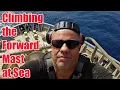 Download Lagu Climbing the Forward Mast at Sea
