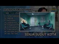 SENJA SUDUT KOTA - Samuel Cipta | ALAMAK - Rizky Febian | KACAMATA || LAGU POP TERPOPULER 2025