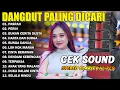 Download Lagu DANGDUT PALING DICARI SOUND JERNIH COCOK UNTUK TEMAN KERJA
