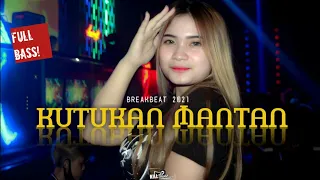 Download KUTUKAN MANTAN | BREAKBEAT 2021| DJ Terbaru 2021 MP3