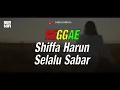 Download Lagu Reggae Selalu Sabar - Shiffa Harun (Setiap Hari Selalu Teringat Kebersamaan Antara Kau dan Aku) Download Lagu Reggae Selalu Sabar - Shiffa Harun (Setiap Hari Selalu Teringat Kebersamaan Antara Kau dan Aku)