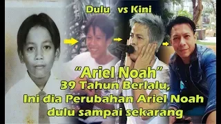 Download Usia 39 Tahun, Inilah 10 Transformasi Ariel dari kecil sampai sekarang MP3