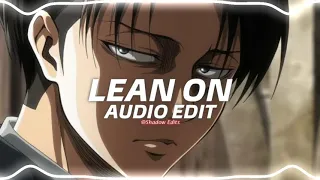Lean On Major Lazer DJ Snake Ft MØ Edit Audio 