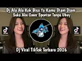 Lagu DJ ALAH ALAH KOK BISA YA | BUKAN SULAP BUKAN SIHIR COVER SPONTAN TANPA UHUY VIRAL TIKTOK TERBARU2026
