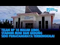 Download Lagu TELAN Rp10 MILIAR LEBIH, STADION MINI DAN GEDUNG SENI PEMATANGRAYA TERBENGKALAI