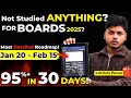 95 in 30 Days Boards 2025 Last 30 Days Detailed Roadmap Class 12 Class 10