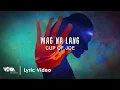 Download Lagu Wag Na Lang - Cup of Joe (Official Lyric Video)