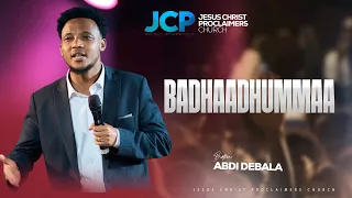 BADHAADHUMMAA BROTHER ABDI DEBALA JCP 2025 