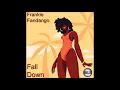 Lagu Frankie Fandango - Fall Down (2020 Rework)