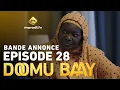 Lagu Série - Doomu Baay - Saison 1 - Episode 28 - Bande annonce