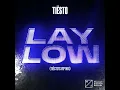 Lay Low (Tiësto VIP Mix) - Tiësto