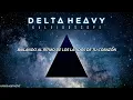Delta Heavy - Kaleidoscope (sub español).