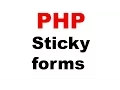 PHP Sticky forms