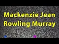 How To Pronounce Mackenzie Jean Rowling Murray
