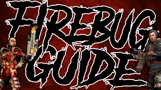 ULTIMATE FIREBUG GUIDE KILLING FLOOR TACTICS Killing Floor 2