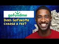 Does GoFundMe charge a fee