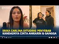 Download Lagu ERIKA Carlina Jawab Tudingan Jadi Penyebab Kandasnya Pertunangan Awkarin dan Gangga