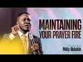 Maintaining Your Prayer Fire Pastor Philip Olubakin