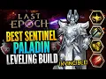 Last Epoch - OP Sentinel Paladin Leveling Build Guide 1 0 Level 1-50 Best Paladin Build